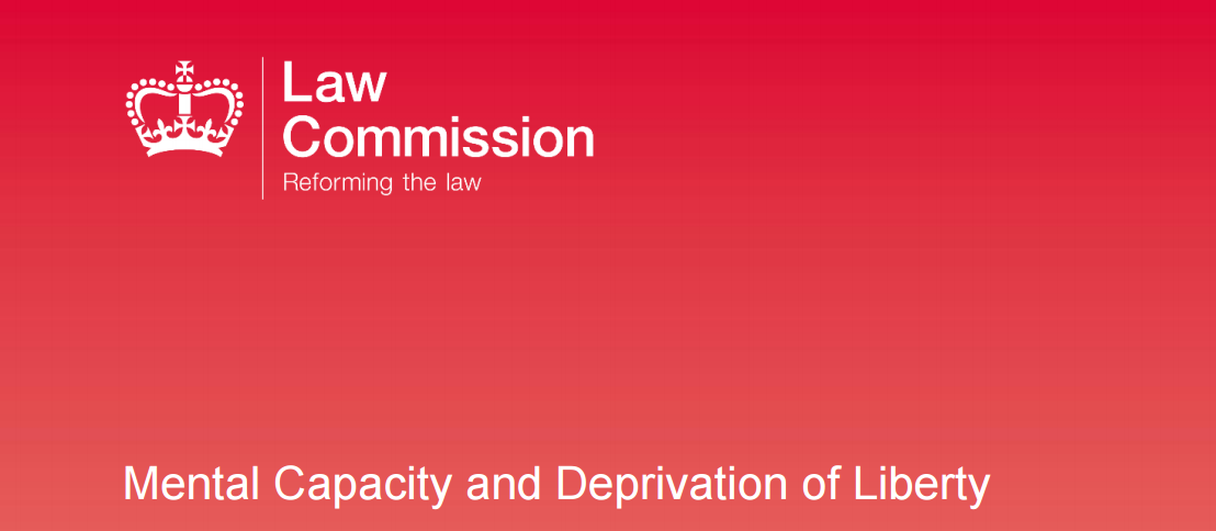 Law Commission Mental Capacity and Deprivation of Liberty Report